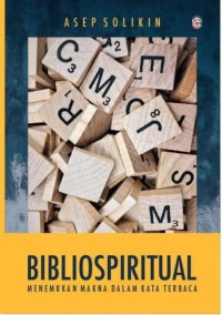 BIBLIOSPIRITUAL : Menemukan Makna dalam Kata Terbaca